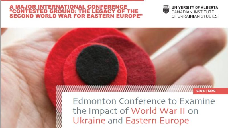 Edmonton Conference to Examine the Impact of WWII on Ukraine and Eastern Europe