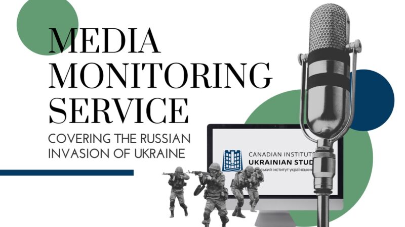 One year of Russia’s full-scale invasion of Ukraine: CIUS Media Monitoring Service reports