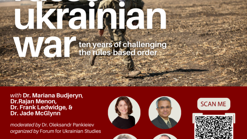 The Russo-Ukrainian War: Ten Years of Challenging the Rules-Based Order